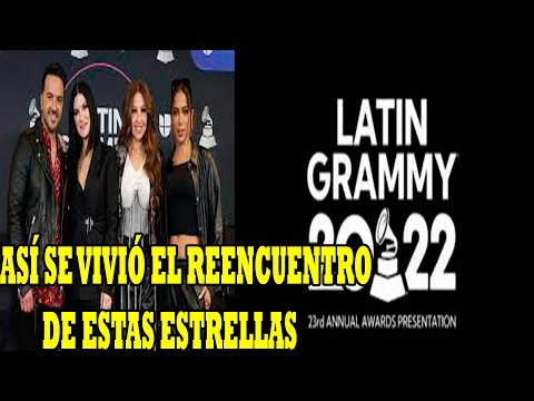 REENCUENTRO DE THALIA LUIS FONSI ANNITA Y LAURA PAUSINI JUNTOS PARA LOS LATIN GRAMMY 2022
