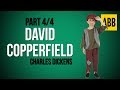 DAVID COPPERFIELD Charles Dickens FULL AudioBook Part 4 4