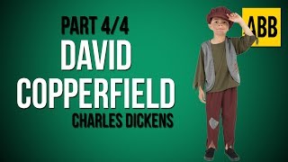 DAVID COPPERFIELD: Charles Dickens - FULL AudioBook - Part 4/4