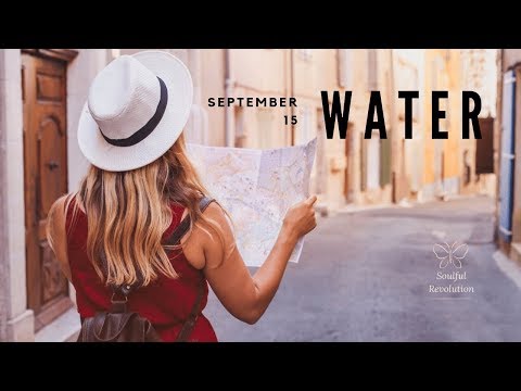 Jumping in with both feet, WATER Sign September 15 Cancer Pisces Scorpio