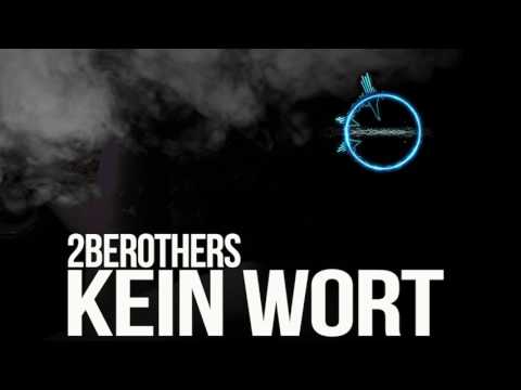 2BeBrothers - Kein Wort