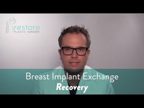 Dr. Benjamin Brown, Plastic Surgeon - Breast Implant Exchange - Recovery