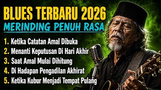 Download lagu Best Collection of Indonesian Blues Songs 2026 🎙 Meaningful Islamic Religious Blues Vol. 13 mp3