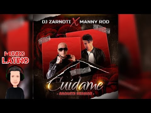 Dj Zarnoti Ft. Manny Rod - Cuídame (Bachata)