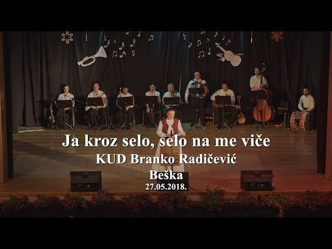 KUD "Branko Radičević" Beška - Duhovski koncert "Ja kroz selo, selo na me viče"  2018.