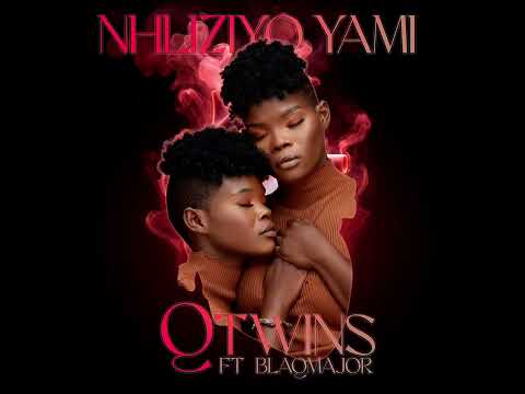 Q Twins ft Blaq Major - Nhliziyo Yami