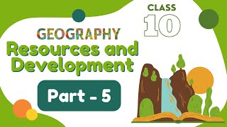 Resources and Development (L-5) Class 10th Geography | land degradation and conservation measures