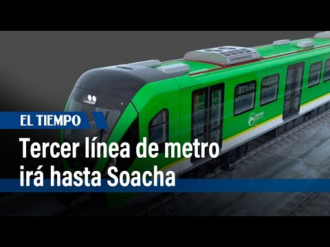 La tercera línea del metro irá hasta el municipio de Soacha | El Tiempo