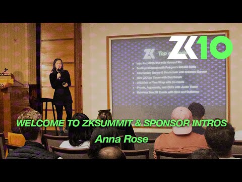 ZK10: Welcome to zkSummit & Sponsor Intros - Anna Rose