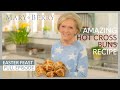 Amazing Hot Cross Buns Recipe Mary Berry S Easter Feast Episode 1 Full Episode Mary Berry