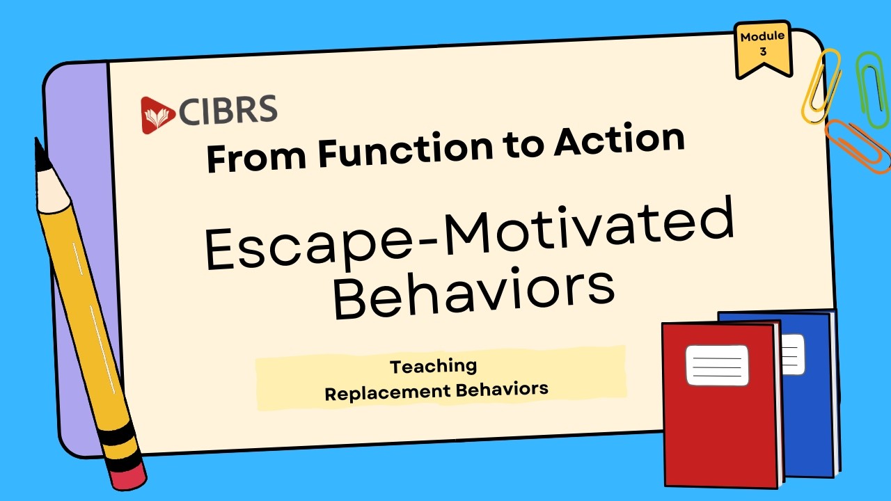 Escape-Motivated Behaviors -3-Teaching Replacement Behaviors