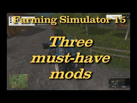 Farming Simulator 15: Three must-have mods