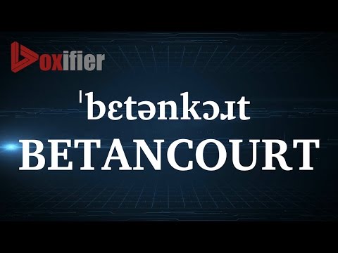 How to Pronunce Betancourt in English - Voxifier.com