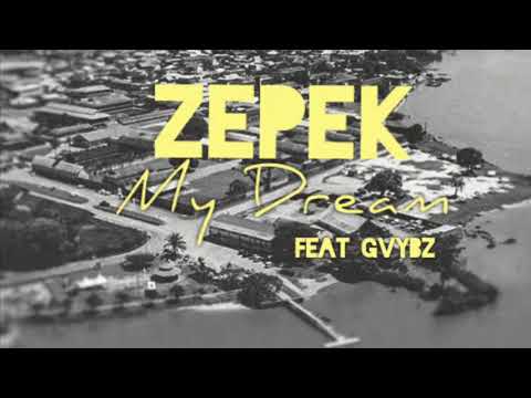 Zepek - My Dream [Feat Gvybz]
