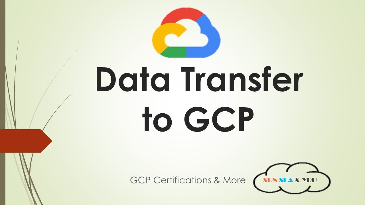 GCP - Data Transfer - Practical Info & Exam Prep