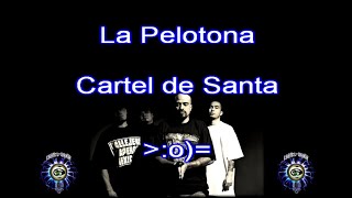 Kareoke La Pelotona al estilo de Cartel de Santa