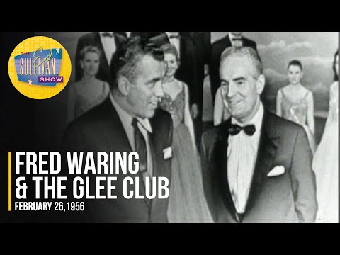 Fred Waring & The Glee Club "Love Is The Sweetest Thing, Love Is A Many Splendored Thing, Remember"