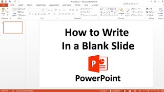 How to Write In a Blank Slide In PowerPoint