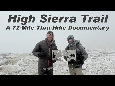 Backpacking the High Sierra Trail to Mount Whitney A 6-Day, 72-Mile Thru-Hike