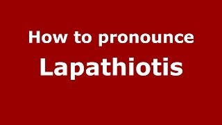 How to pronounce Lapathiotis