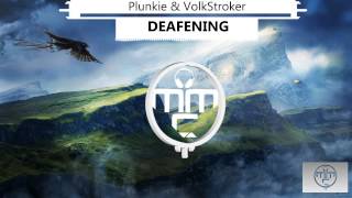 [Dubstep] Plunkie & VolkStroker - Deafening