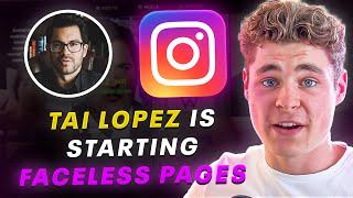 Tai Lopez Is Launching Faceless IG Pages (Secret Strategy)