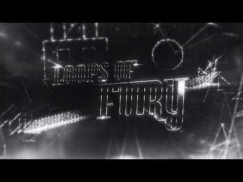 Loops of Fury