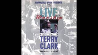 LIVE WORSHIP with TERRY CLARK and THE MARANATHA! SINGERS ~ PART II - 1990