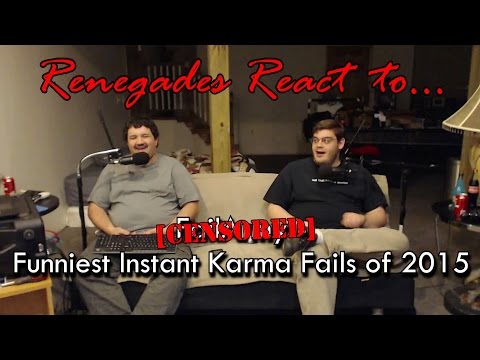 Renegades React to... [CENSORED] - Funniest Instant Karma Fails Compilation of 2015