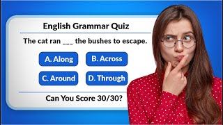 Preposition Challenge: Along, Across, Through & Around Quiz!