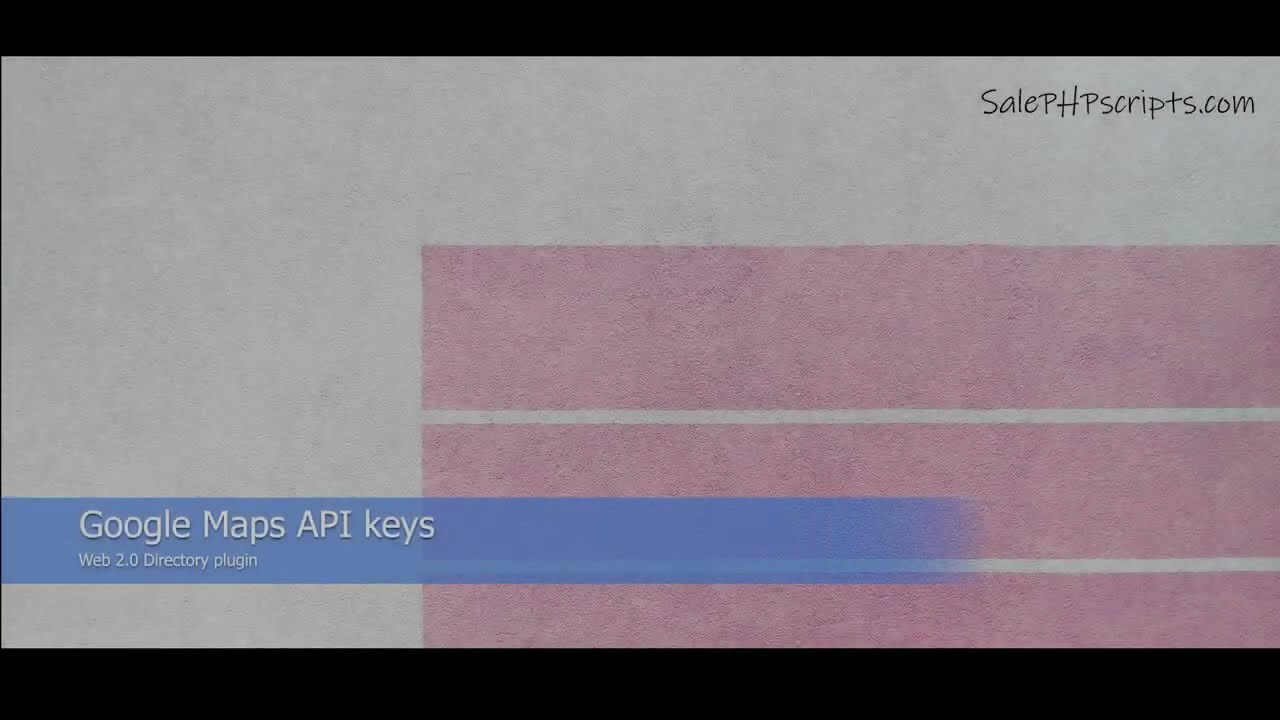 Google Maps API keys - Web 2.0 Directory plugin for WordPress