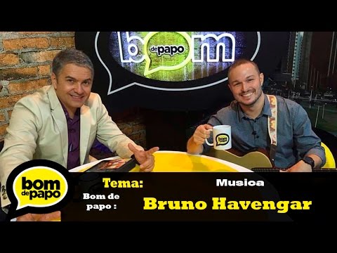 Programa Bom de Papo 09/03/2016 - BRUNO HAVENGAR