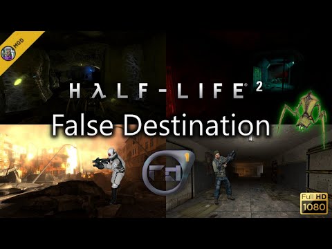Half-Life 2: False Destination - Full Walkthrough