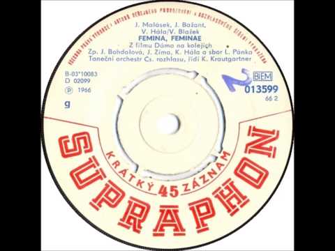 Jiřina Bohdalová, Josef Zíma & Karel Hála - Femina, Feminae [1966 Vinyl Records 45rpm]