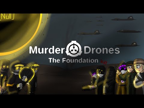 Murder Drones The Foundation: Episode 1-INVASION (MD X SCP AU)