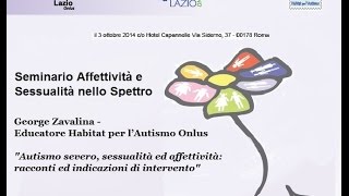 Autismo severo, sessualità ed affettività: racconti ed indicazioni di intervento - Parte Prima