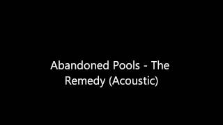 Abandoned Pools   The Remedy Acoustic Version
