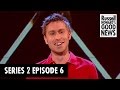 Russell Howard's Good News - Series 2, Episode 6