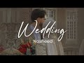 Wedding Nasheed | Muhammad Al Muqit (sped up + reverb) [English lyrics]