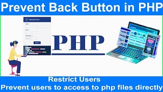 Restrict User | Prevent Back  Button in PHP