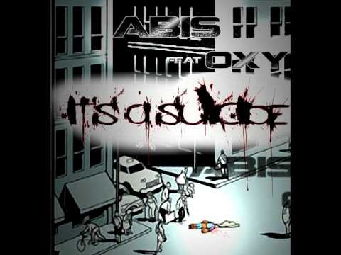 Abis Dogg - It's a Suicide feat Oxy le Clown Triste