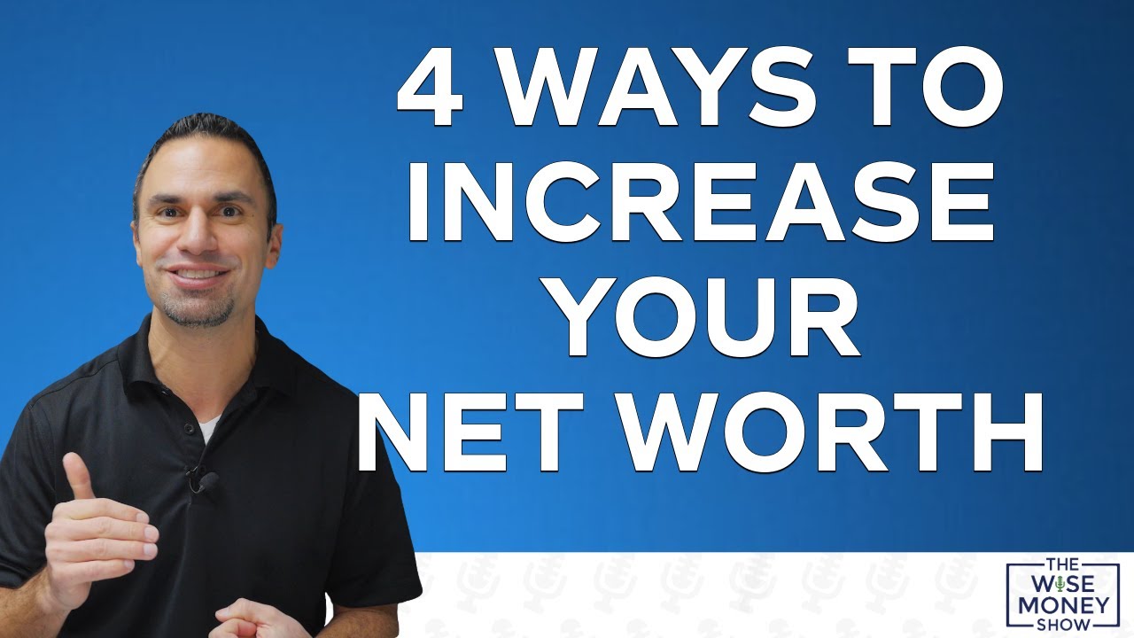 4 Ways to Increase Your Net Worth