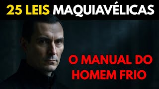 25 LEIS IMPLACÁVEIS PARA FORJAR UM HOMEM DE FERRO | MAQUIAVEL + SÊNECA