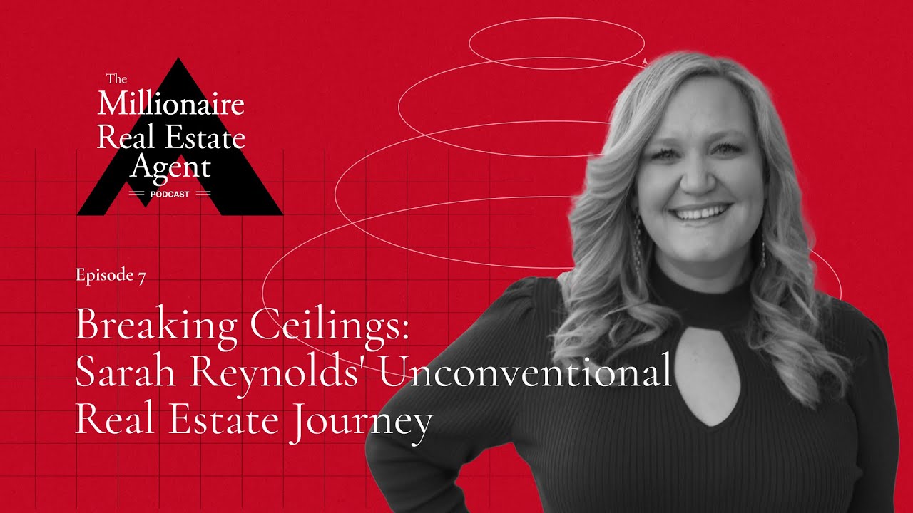 Breaking Ceilings: Sarah Reynolds' Unconventional Real Estate Journey | The MREA Podcast (EP.07)