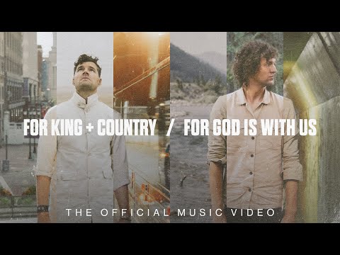 for KING + COUNTRY - For God Is With Us (Official Music Video)