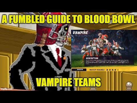 Vampire Teams - A Fumbled Guide to Blood Bowl
