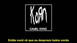 Korn - Camel Song - Tradução
