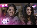 सोनाक्षी हैं देव से गुस्सा | Kuch Rang Pyar Ke Aise Bhi | Full Episode 78 | 