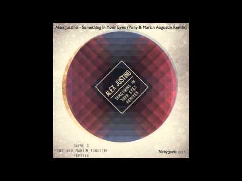Alex Justino - Something In Your Eyes (Pony & Martin Augustin Remix)