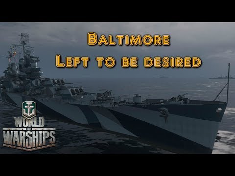World of Warships - Baltimore: Left To Be Desired